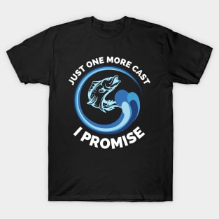 Just One More Cast I Promise - Gift Ideas For Fishing, Adventure and Nature Lovers - Gift For Boys, Girls, Dad, Mom, Friend, Fishing Lovers - Fishing Lover Funny T-Shirt